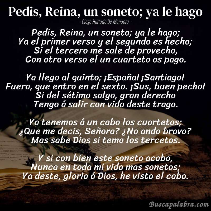 Poema Pedis, Reina, un soneto; ya le hago de Diego Hurtado de Mendoza con fondo de libro