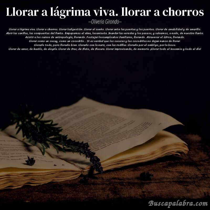 Poema llorar a lágrima viva. llorar a chorros de Oliverio Girondo con fondo de libro