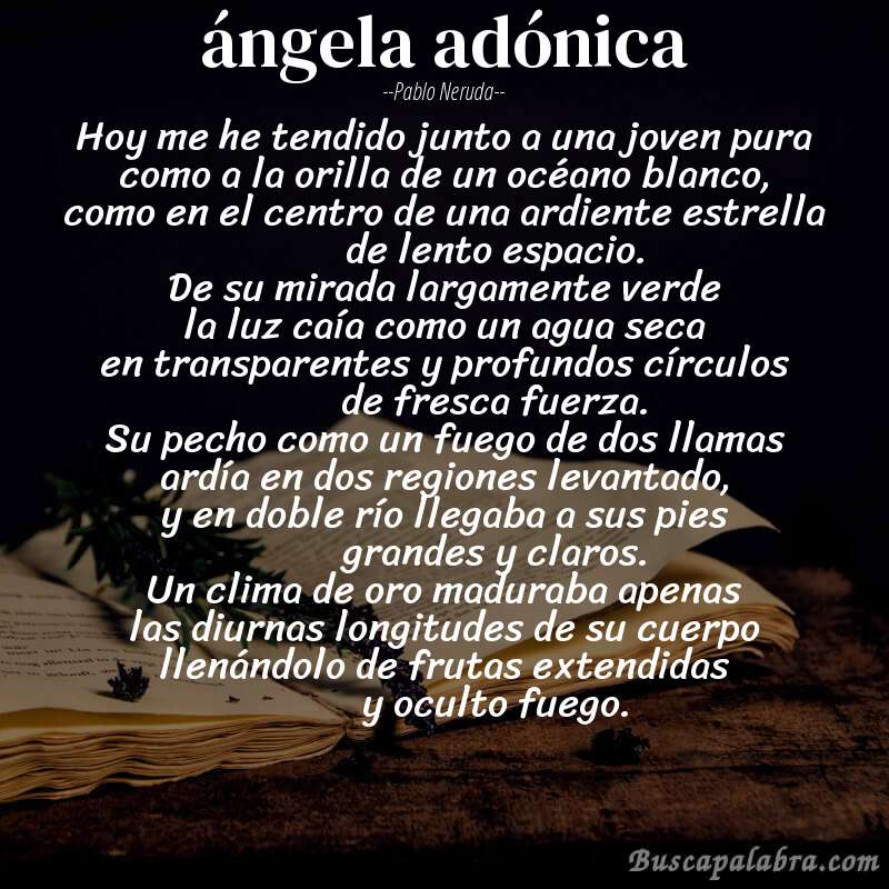 Poema ángela adónica de Pablo Neruda con fondo de libro