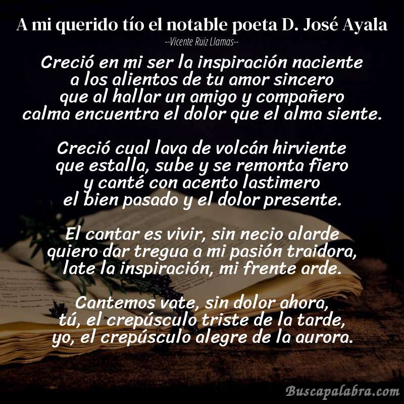 Poema A mi querido tío el notable poeta D. José Ayala de Vicente Ruiz Llamas con fondo de libro