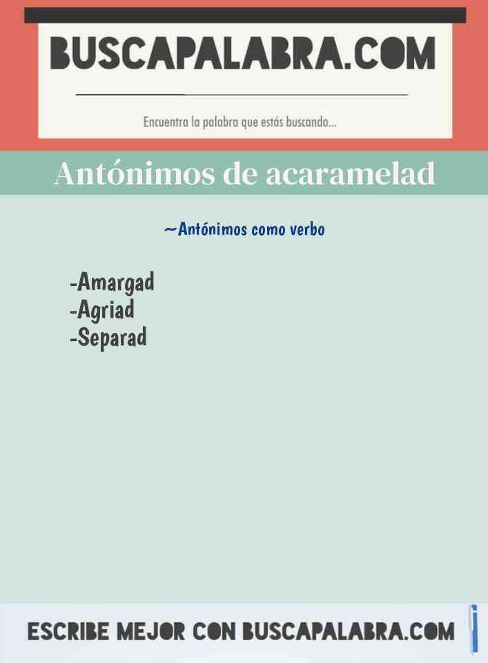 Antónimos de acaramelad