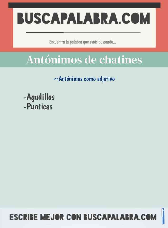 Antónimos de chatines