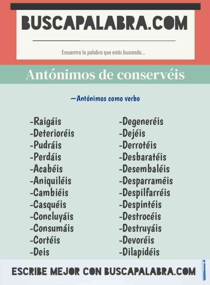 Antónimos de conservéis