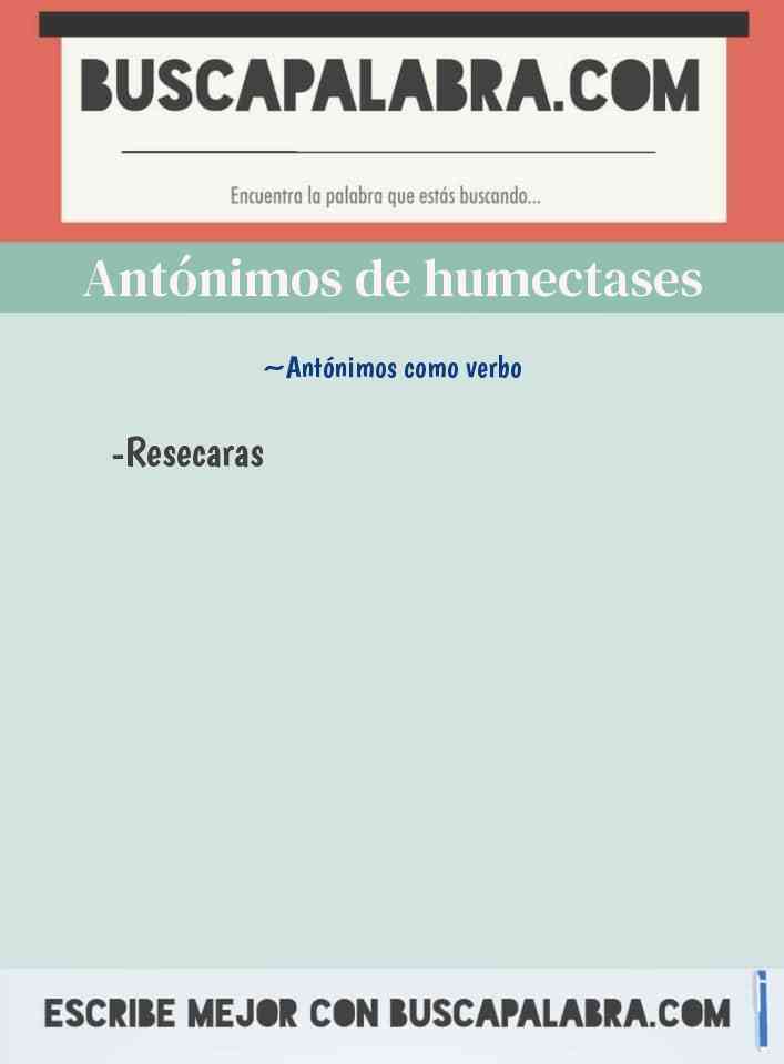 Antónimos de humectases