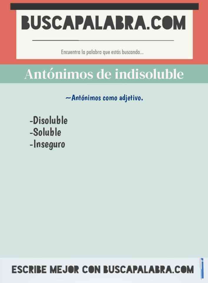 Antónimos de indisoluble