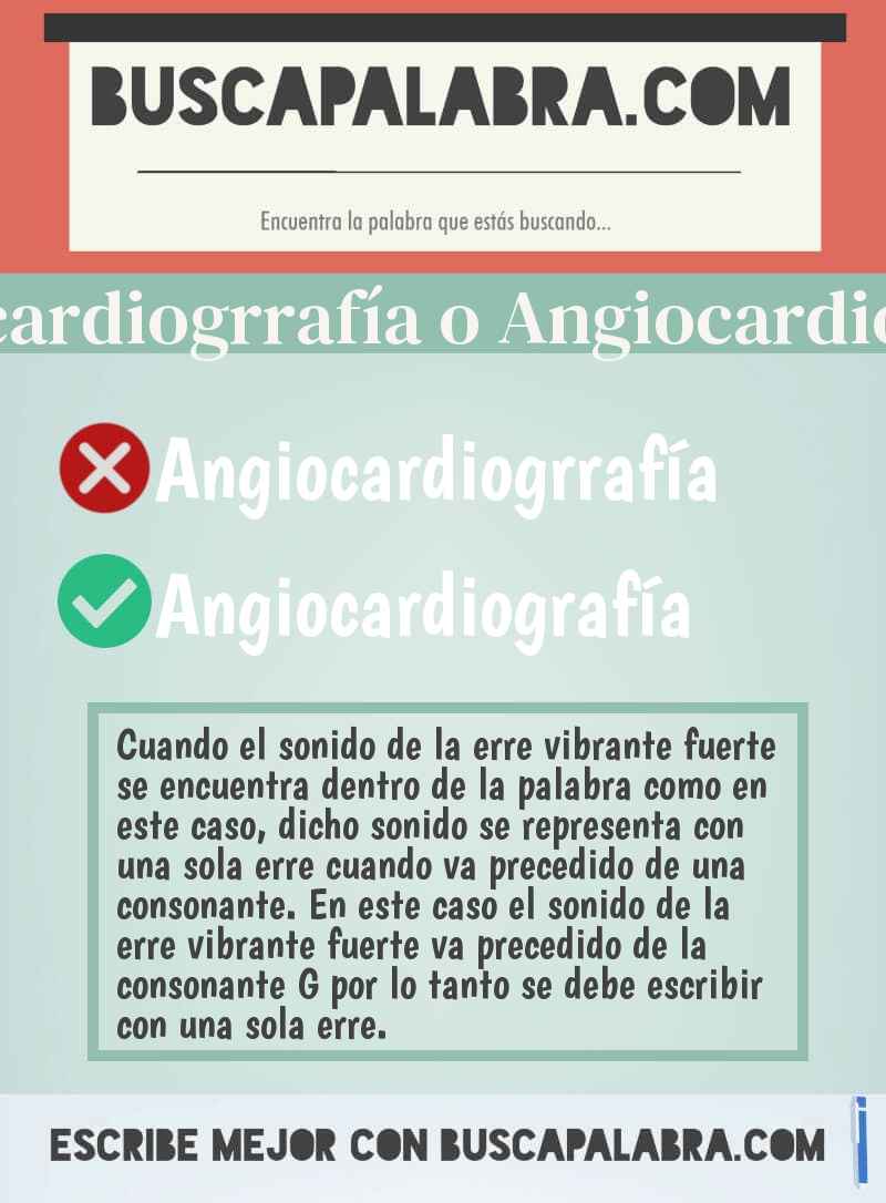 Angiocardiogrrafía o Angiocardiografía