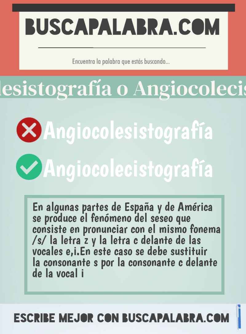 Angiocolesistografía o Angiocolecistografía