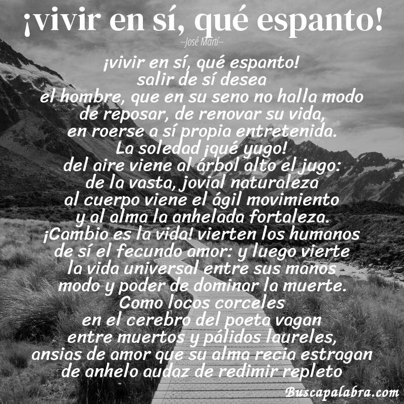 Poema ¡vivir en sí, qué espanto! de José Martí con fondo de paisaje