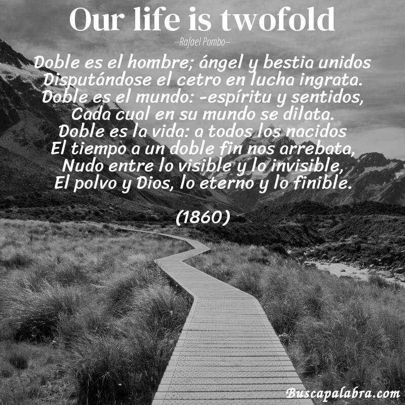Poema Our life is twofold de Rafael Pombo con fondo de paisaje