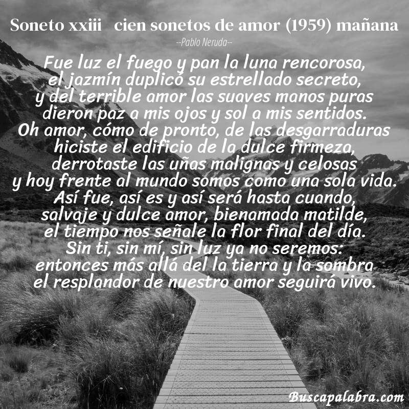 Poema soneto xxiii   cien sonetos de amor (1959) mañana de Pablo Neruda con fondo de paisaje