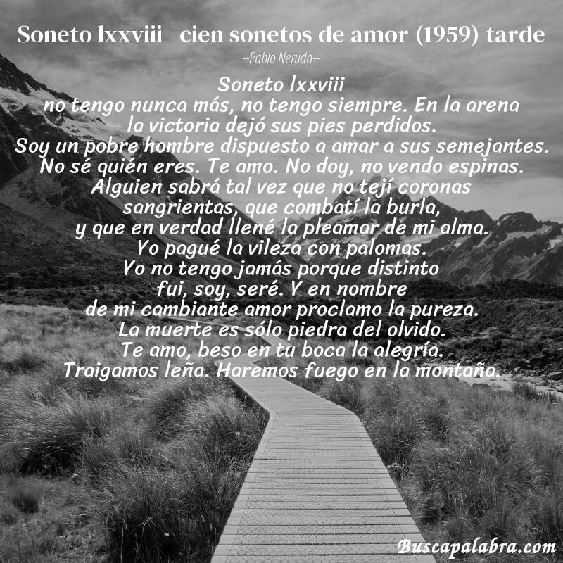Poema soneto lxxviii   cien sonetos de amor (1959) tarde de Pablo Neruda con fondo de paisaje