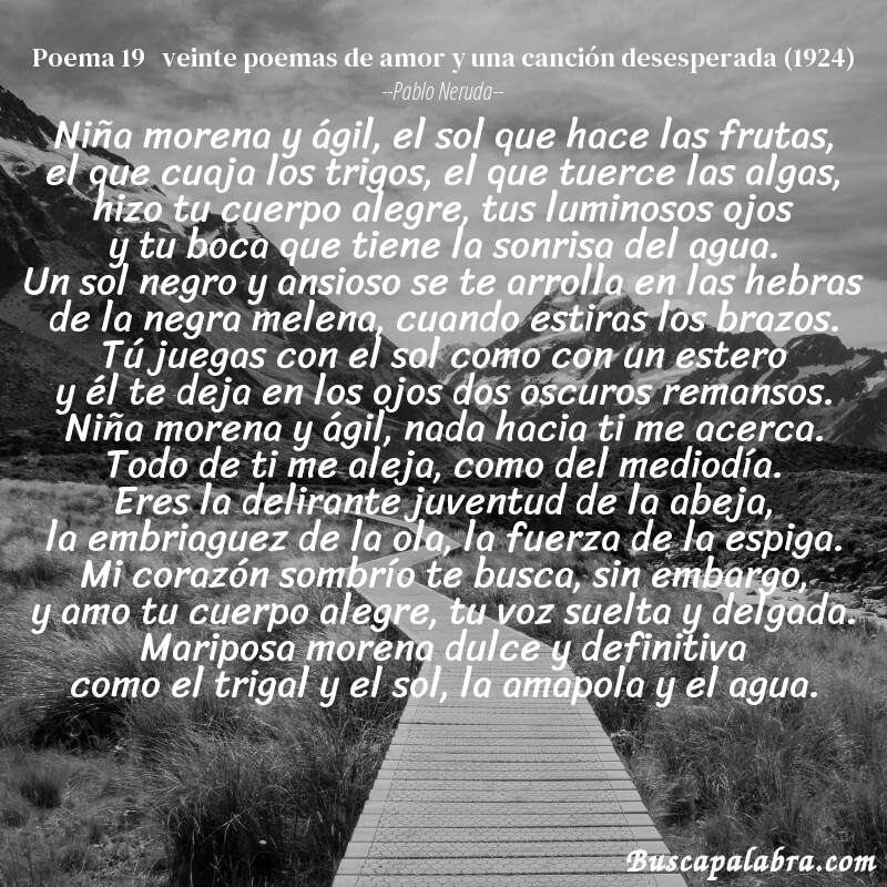 Poema poema 19   veinte poemas de amor y una canción desesperada (1924) de Pablo Neruda con fondo de paisaje