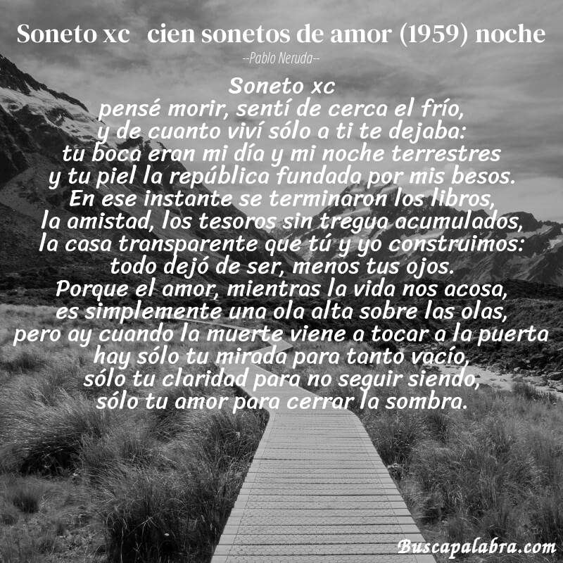 Poema soneto xc   cien sonetos de amor (1959) noche de Pablo Neruda con fondo de paisaje