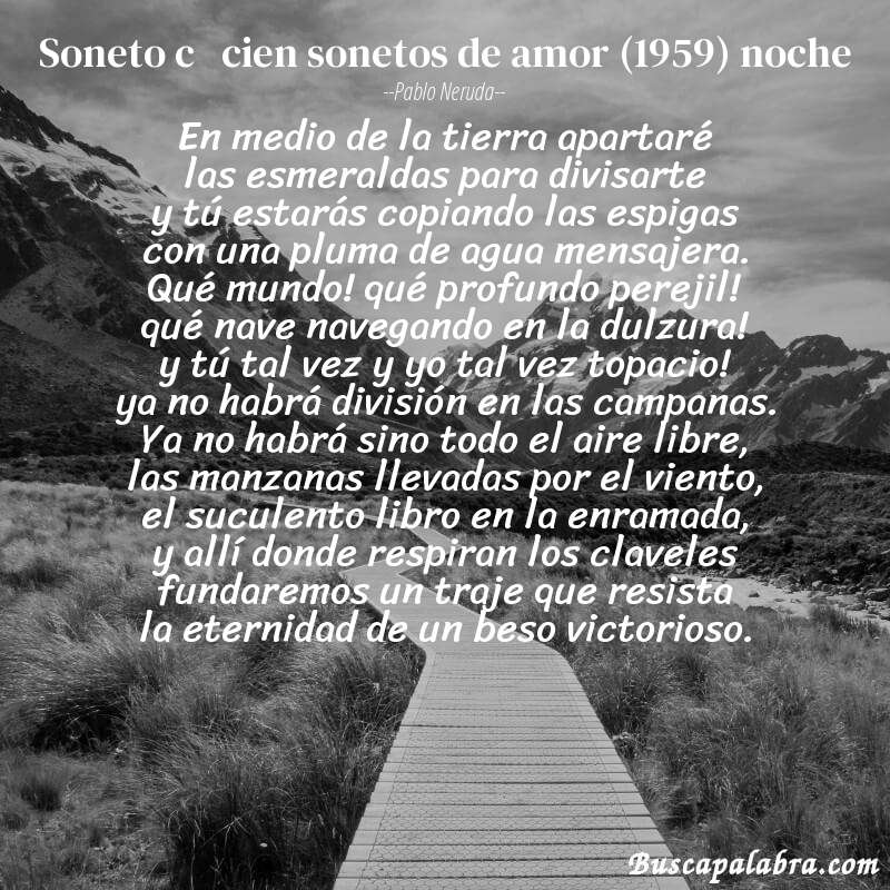 Poema soneto c   cien sonetos de amor (1959) noche de Pablo Neruda con fondo de paisaje