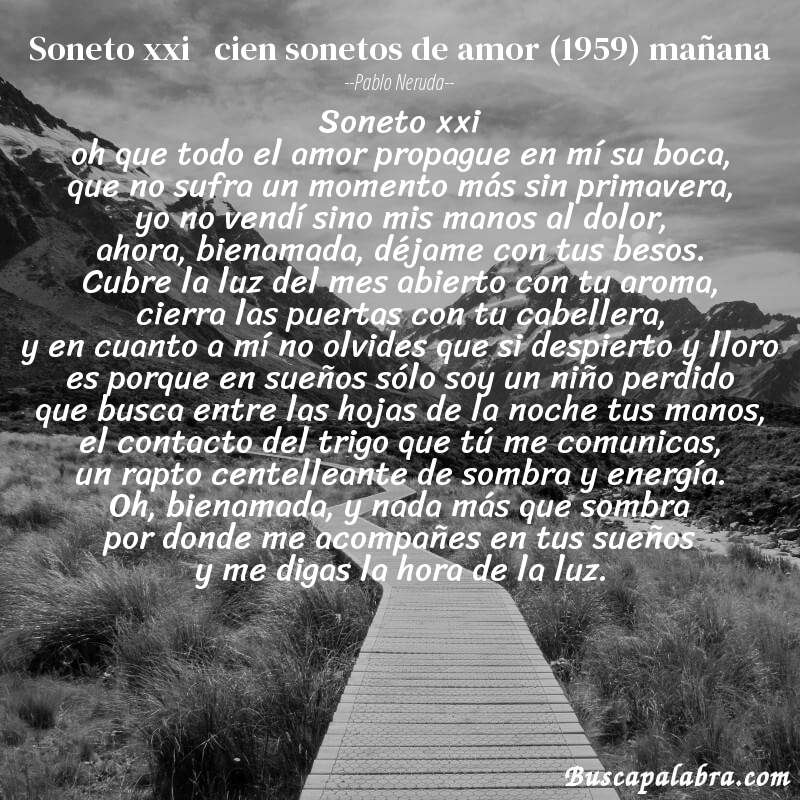 Poema soneto xxi   cien sonetos de amor (1959) mañana de Pablo Neruda con fondo de paisaje