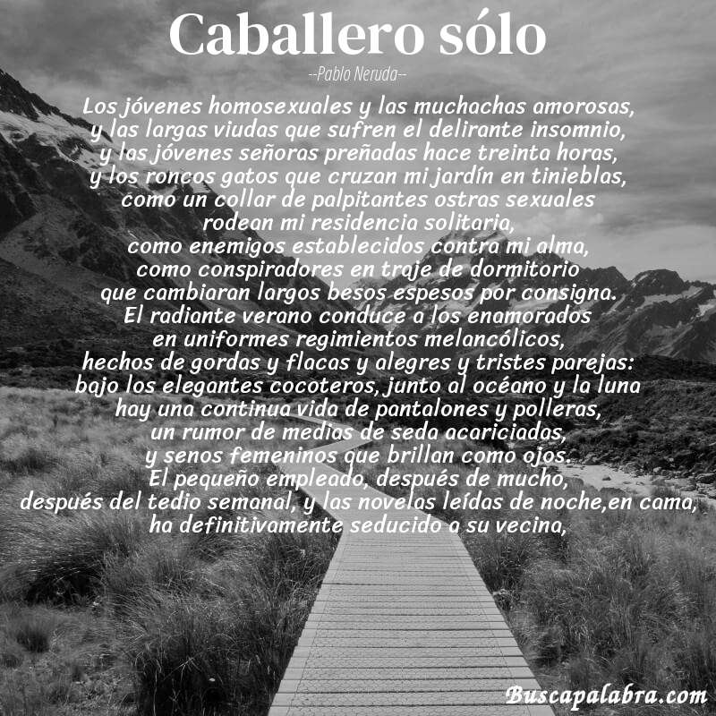 Poema caballero sólo de Pablo Neruda con fondo de paisaje