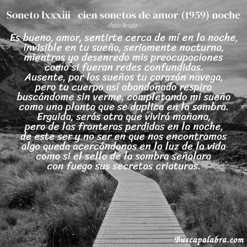 Poema soneto lxxxiii   cien sonetos de amor (1959) noche de Pablo Neruda con fondo de paisaje