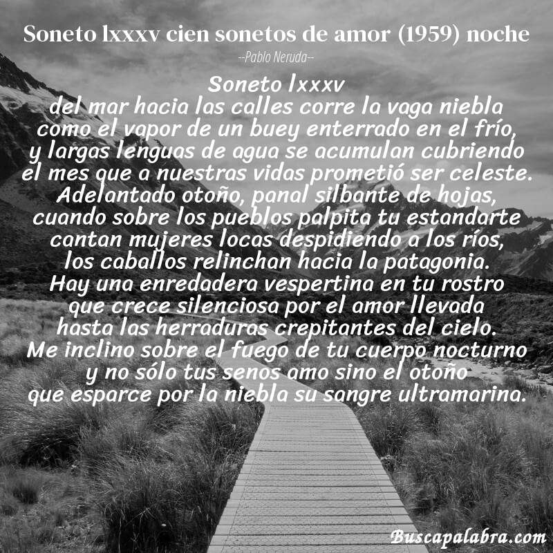 Poema soneto lxxxv cien sonetos de amor (1959) noche de Pablo Neruda con fondo de paisaje
