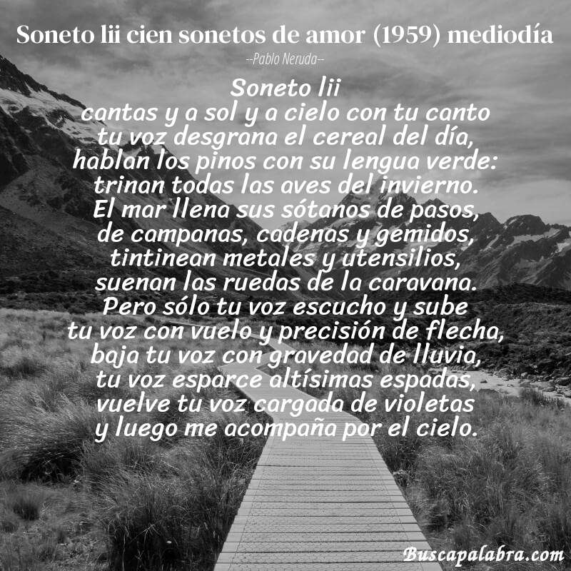 Poema soneto lii cien sonetos de amor (1959) mediodía de Pablo Neruda con fondo de paisaje