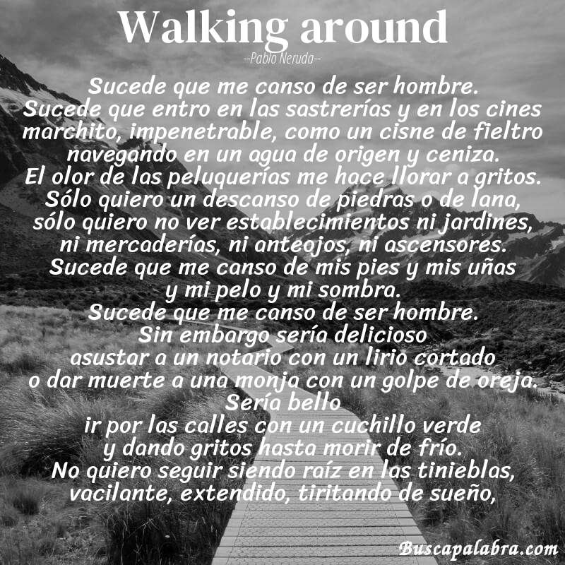 Poema walking around de Pablo Neruda con fondo de paisaje