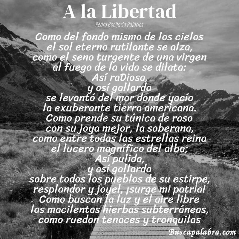 Poema A la Libertad de Pedro Bonifacio Palacios con fondo de paisaje