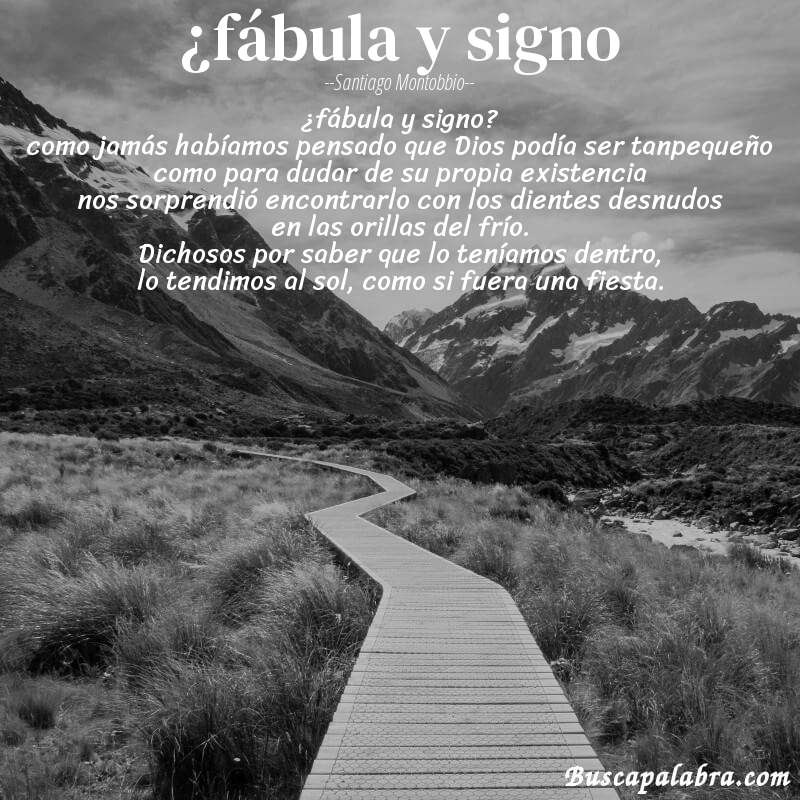 Poema ¿fábula y signo de Santiago Montobbio con fondo de paisaje