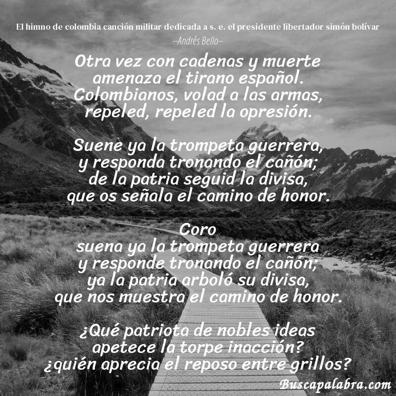 Poema el himno de colombia canción militar dedicada a s. e. el presidente libertador simón bolívar de Andrés Bello con fondo de paisaje