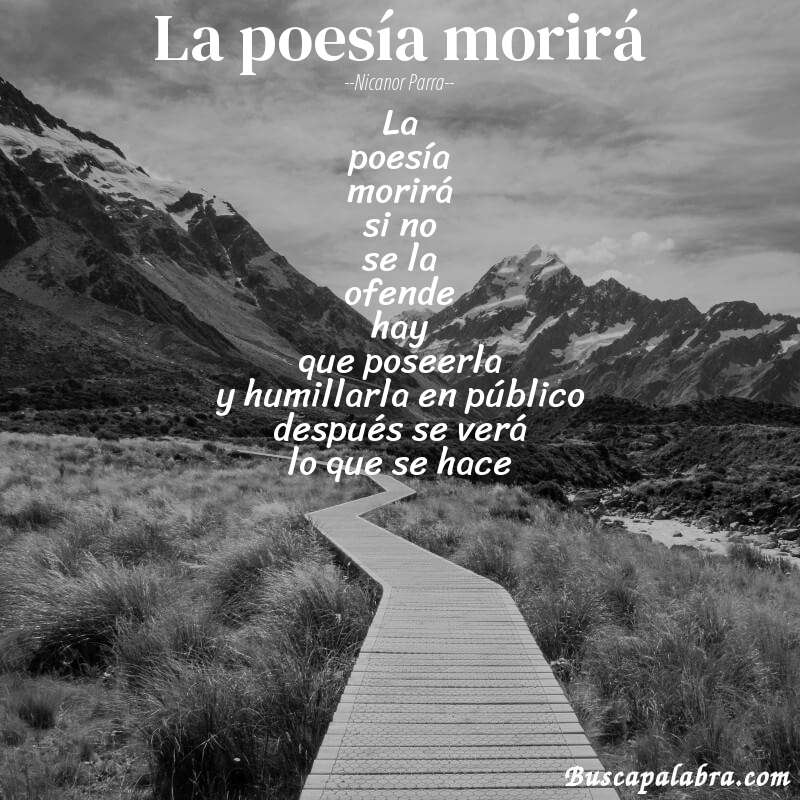 Poema la poesía morirá de Nicanor Parra con fondo de paisaje