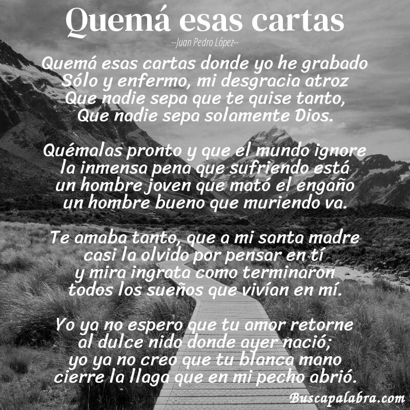 Poema Quemá esas cartas de Juan Pedro López con fondo de paisaje