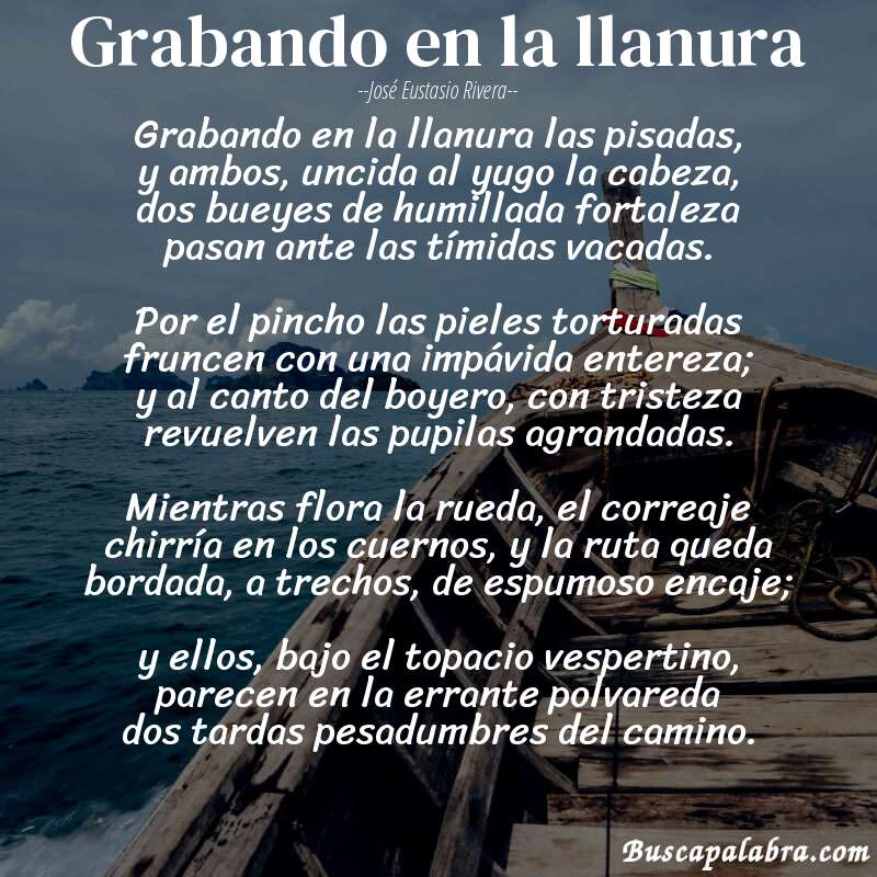 Poema grabando en la llanura de José Eustasio Rivera con fondo de barca