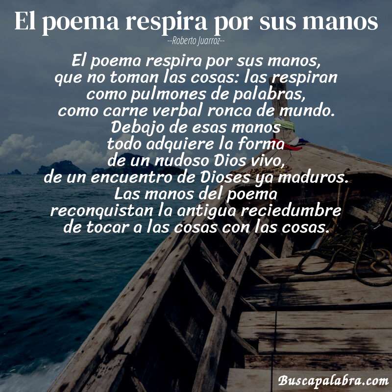 Poema el poema respira por sus manos de Roberto Juarroz con fondo de barca