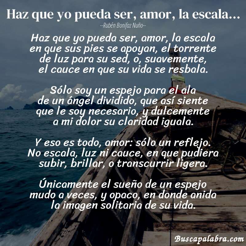 Poema haz que yo pueda ser, amor, la escala... de Rubén Bonifaz Nuño con fondo de barca