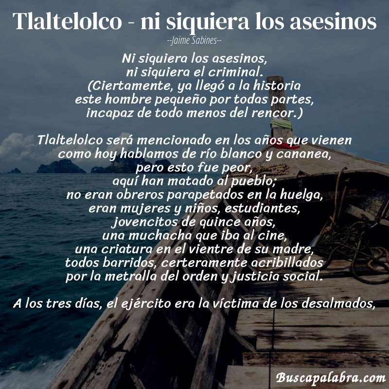 Poema tlaltelolco - ni siquiera los asesinos de Jaime Sabines con fondo de barca