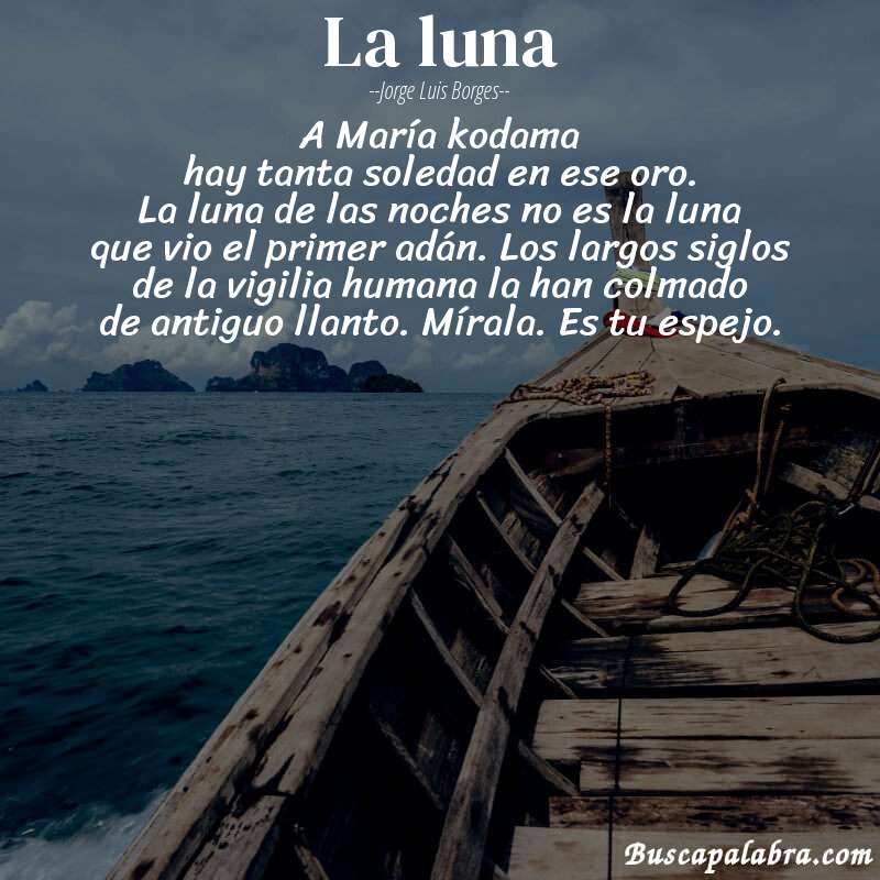 Poema la luna de Jorge Luis Borges con fondo de barca