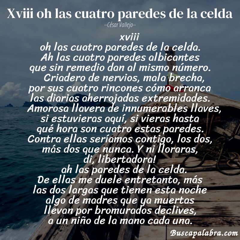 Poema xviii oh las cuatro paredes de la celda de César Vallejo con fondo de barca