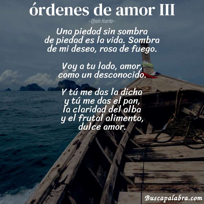 Poema órdenes de amor III de Efraín Huerta con fondo de barca