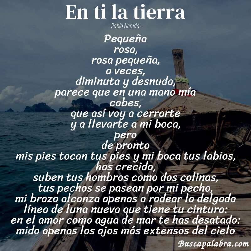 Poema en ti la tierra de Pablo Neruda con fondo de barca