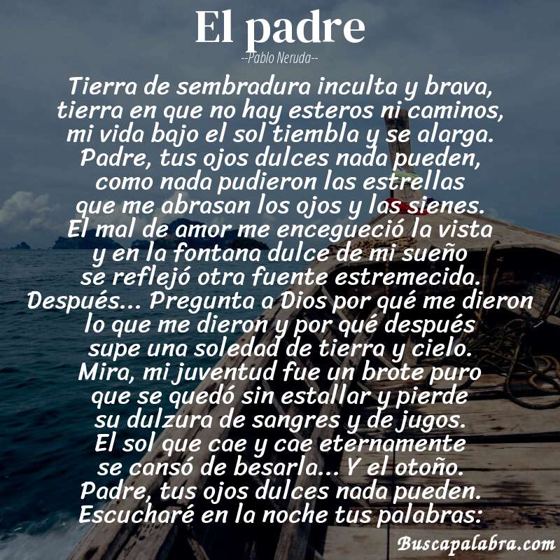 Poema el padre de Pablo Neruda con fondo de barca