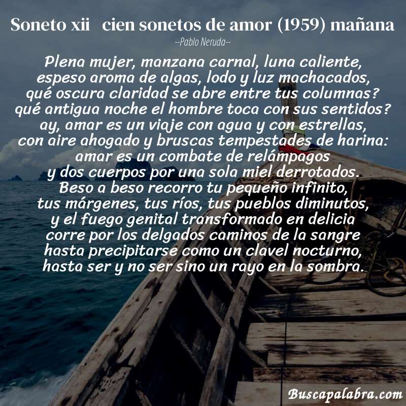Poema soneto xii   cien sonetos de amor (1959) mañana de Pablo Neruda con fondo de barca