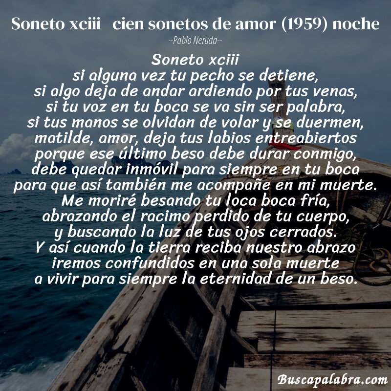Poema soneto xciii   cien sonetos de amor (1959) noche de Pablo Neruda con fondo de barca