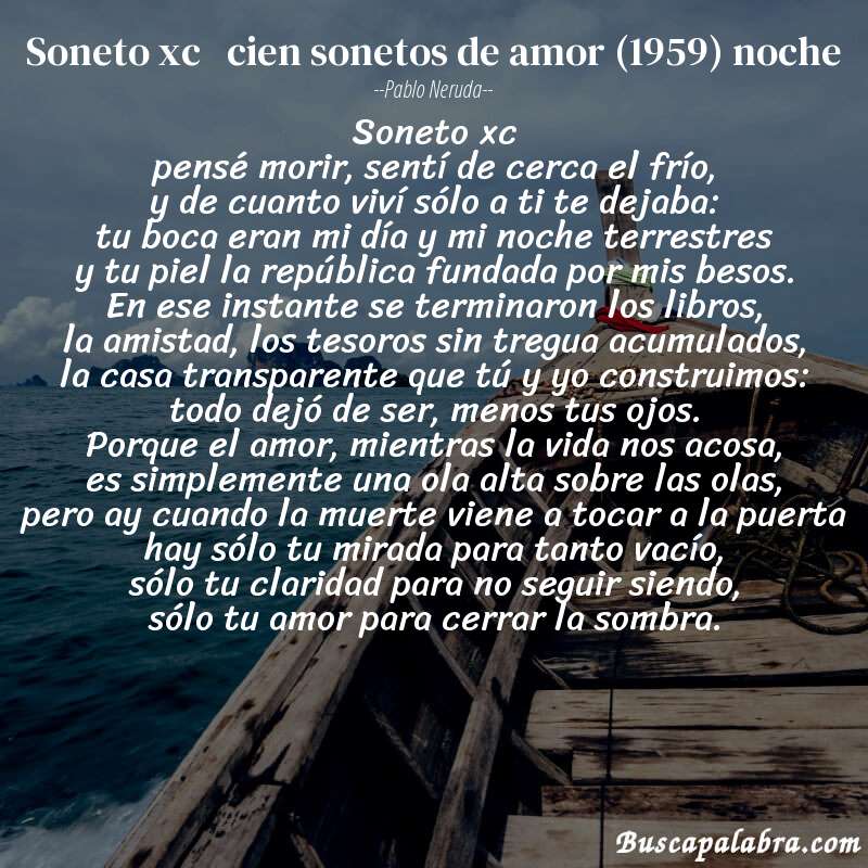 Poema soneto xc   cien sonetos de amor (1959) noche de Pablo Neruda con fondo de barca