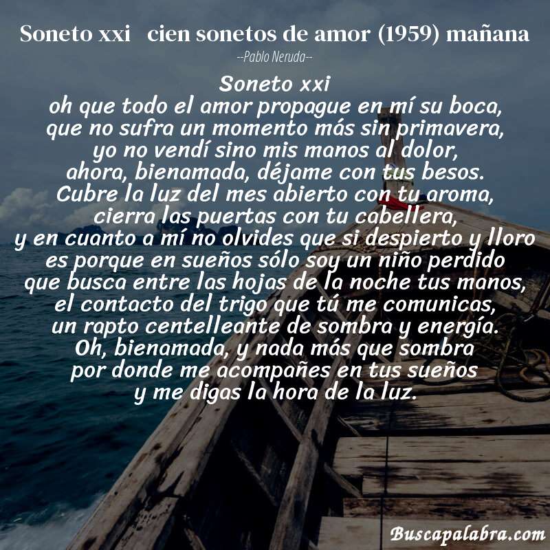 Poema soneto xxi   cien sonetos de amor (1959) mañana de Pablo Neruda con fondo de barca