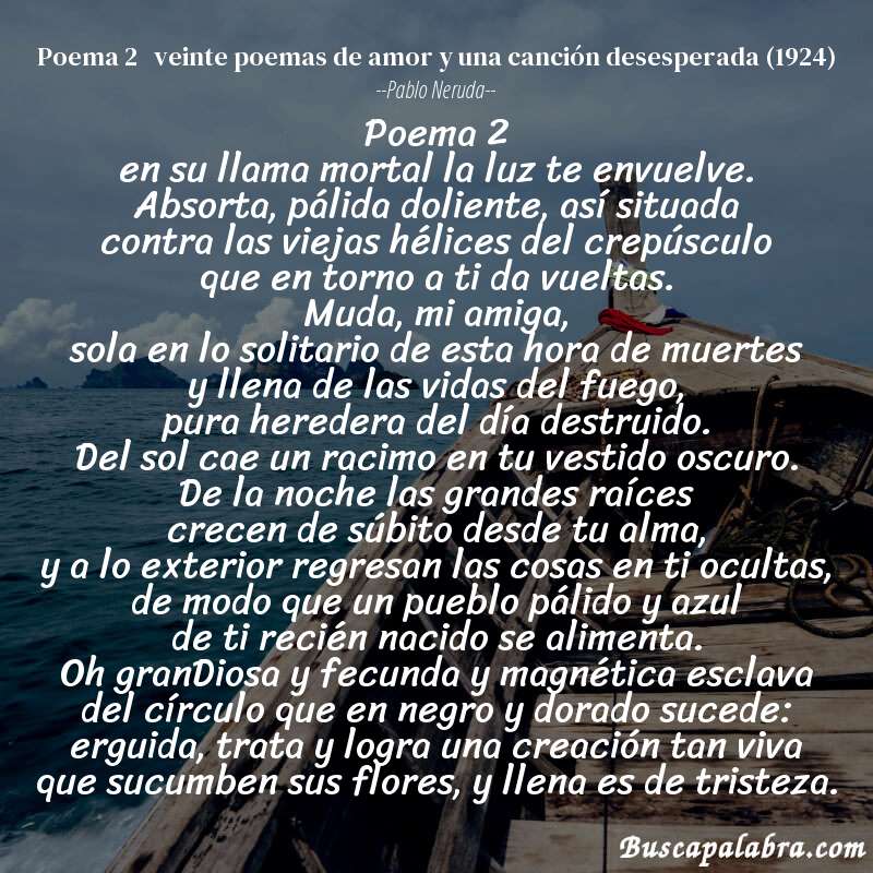 Poema poema 2   veinte poemas de amor y una canción desesperada (1924) de Pablo Neruda con fondo de barca