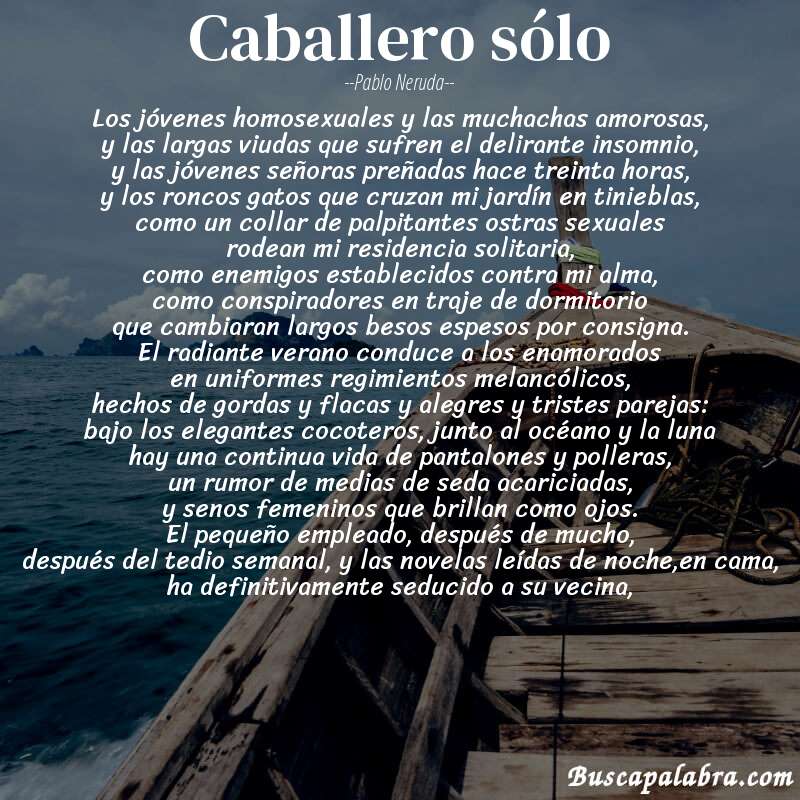 Poema caballero sólo de Pablo Neruda con fondo de barca