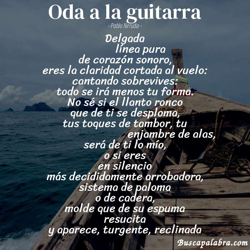 Poema oda a la guitarra de Pablo Neruda con fondo de barca