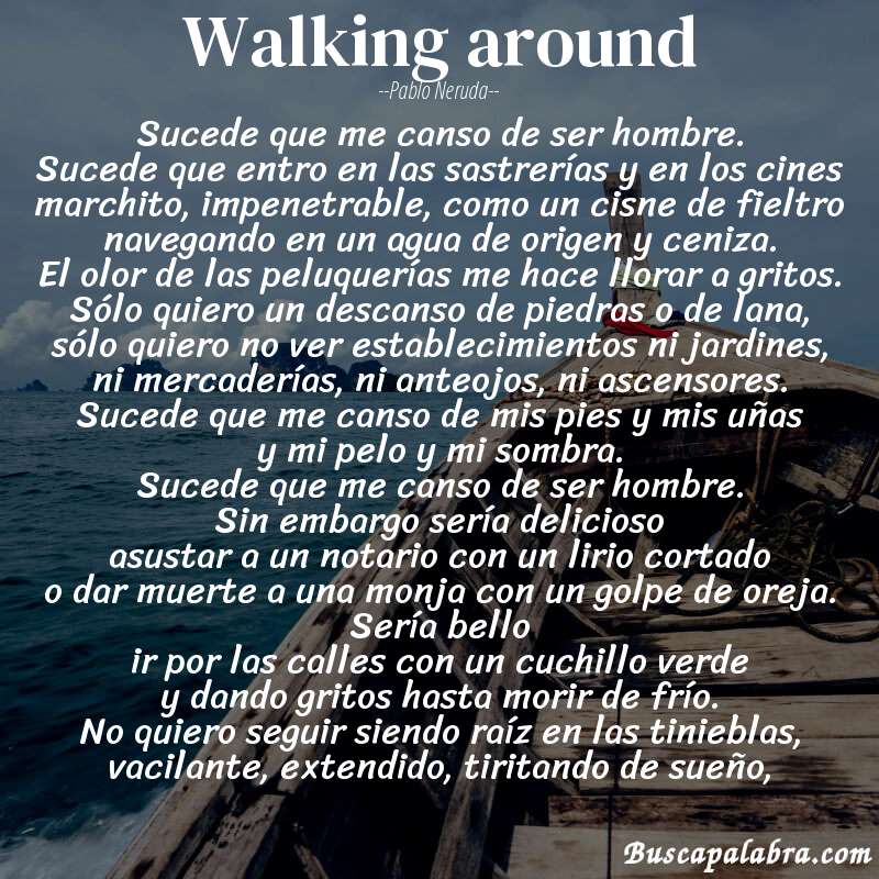 Poema walking around de Pablo Neruda con fondo de barca