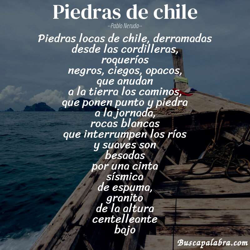 Poema piedras de chile de Pablo Neruda con fondo de barca