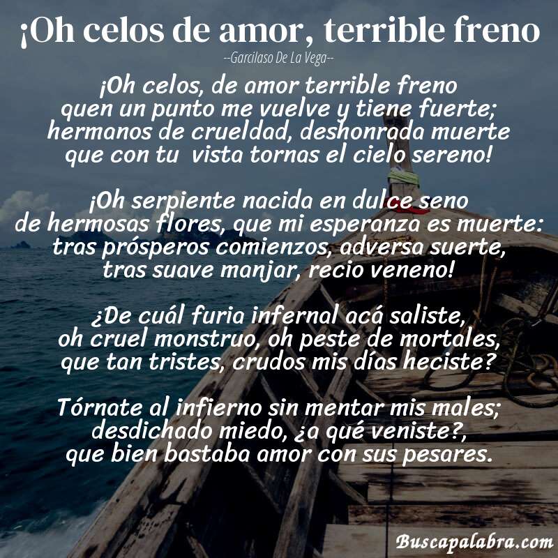 Poema ¡Oh celos de amor, terrible freno de Garcilaso de la Vega con fondo de barca