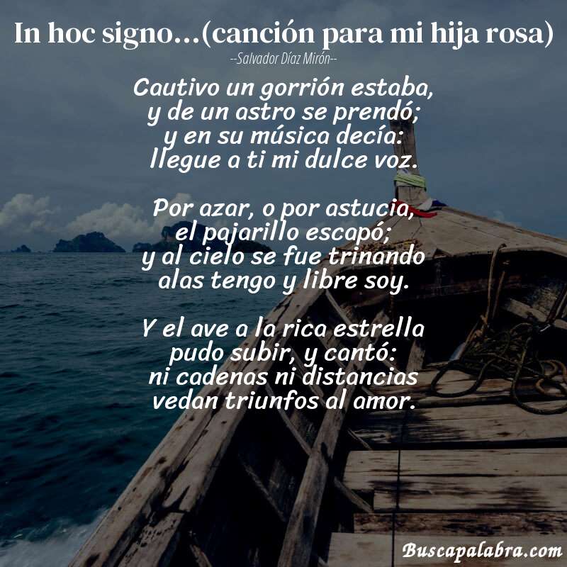 Poema in hoc signo...(canción para mi hija rosa) de Salvador Díaz Mirón con fondo de barca
