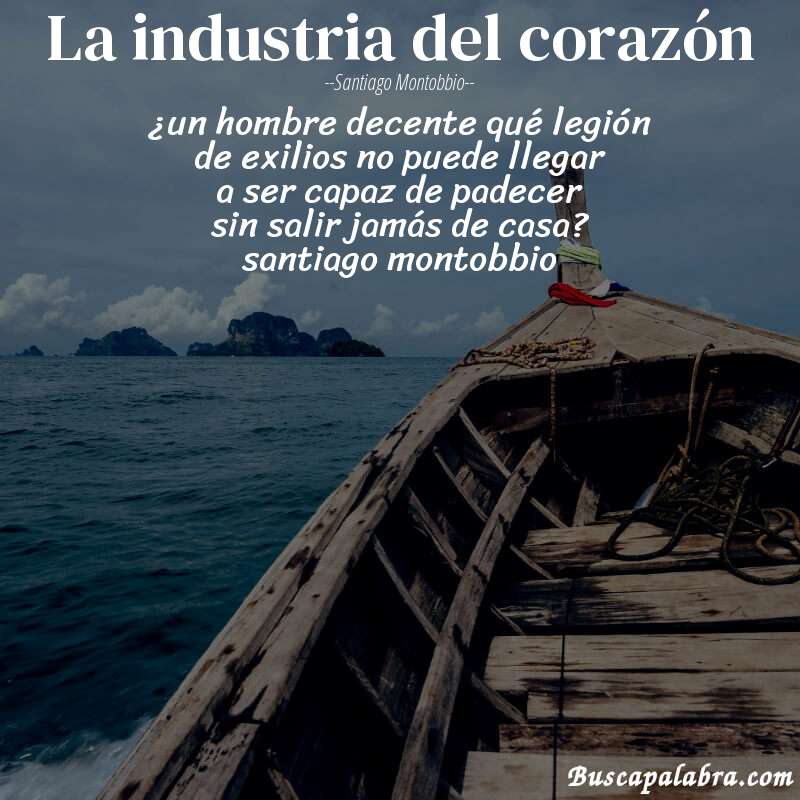 Poema la industria del corazón de Santiago Montobbio con fondo de barca